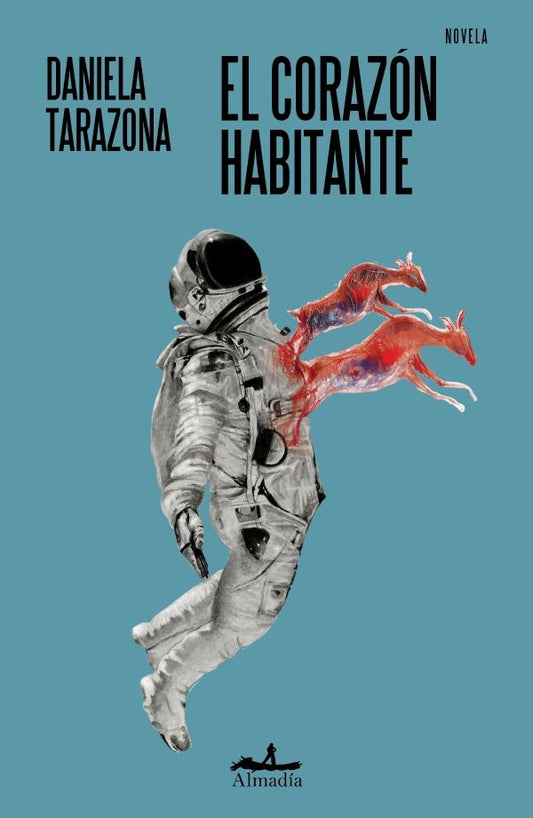EL CORAZÓN HABITANTE | DANIELA TARAZONA