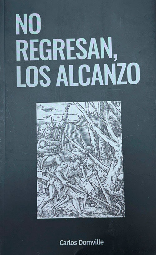 NO REGRESAN, LOS ALCANZO | CARLOS DOMVILLE