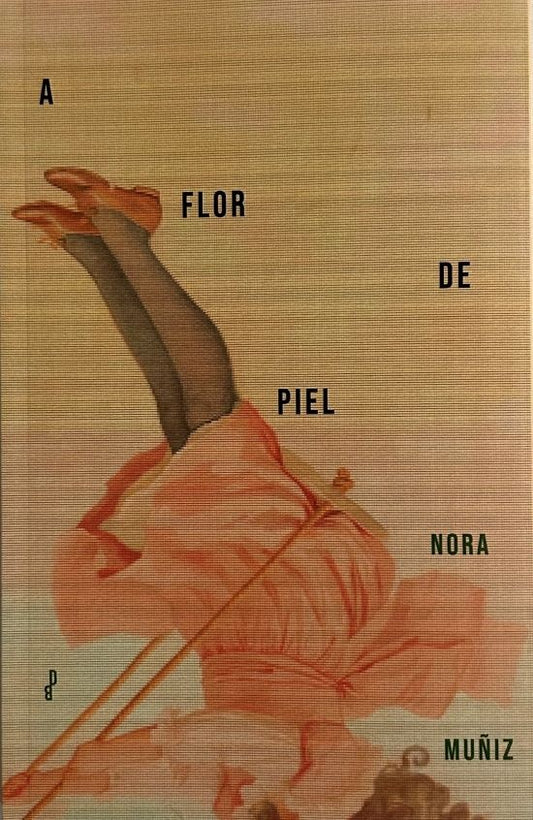 A FLOR DE PIEL | NORA MUÑIZ