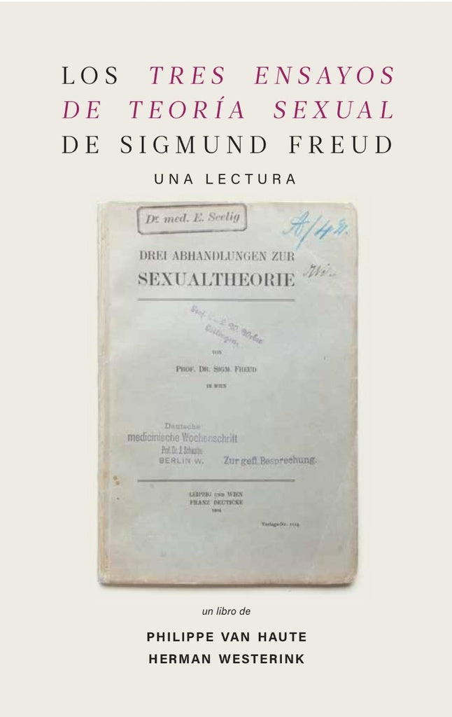 Los "Tres ensayos de teoría sexual" de Sigmund Freud | Philippe Van Haute y Herman Westerink