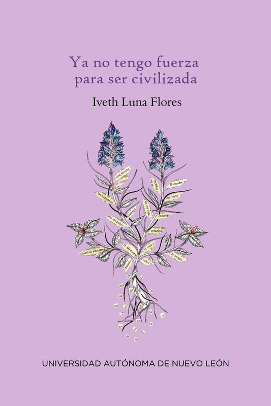 Ya no tengo fuerza para ser civilizada | Iveth Luna Flores