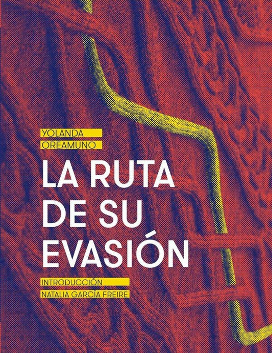 La ruta de su evasión | Yolanda Oreamuno