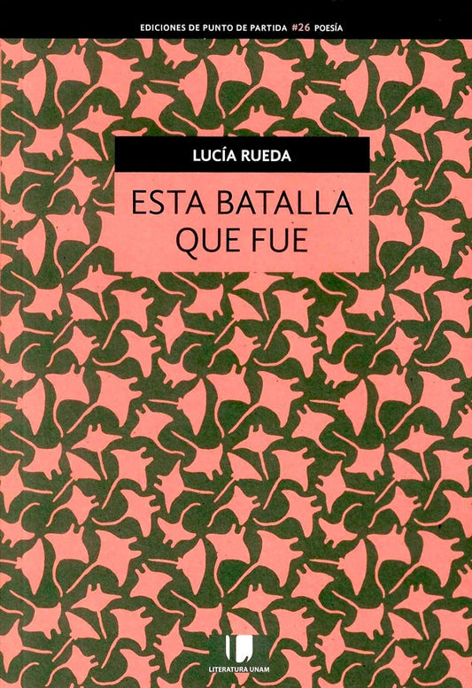 ESTA BATALLA QUE FUE | LUCÍA RUEDA