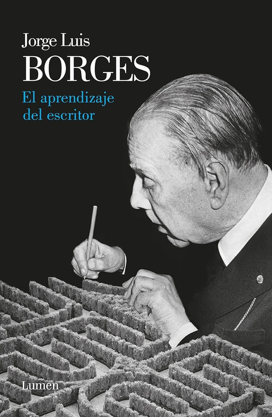 El APRENDIZAJE DEL ESCRITOR | JORGE LUIS BORGES