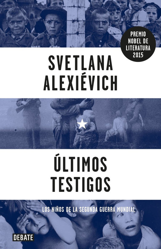 ULTIMOS TESTIGOS | SVETLANA ALEXIEVICH