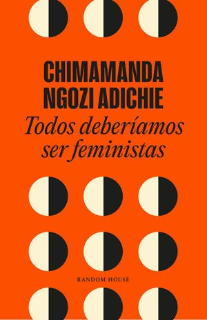 TODOS DEBERÍAMOS SER FEMINISTAS | CHIMAMANDA NGOZI ADICHIE