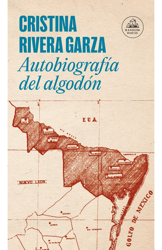 AUTOBIOGRAFIA DEL ALGODON | Cristina Rivera Garza
