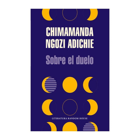 SOBRE EL DUELO | CHIMAMANDA NGOZI ADICHIE