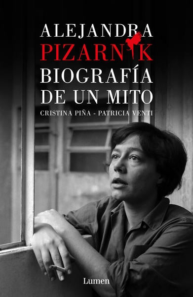 ALEJANDRA PIZARNIK. BIOGRAFÍA DE UN MITO | PATRICIA CRISTINA PIÑA; VENTI