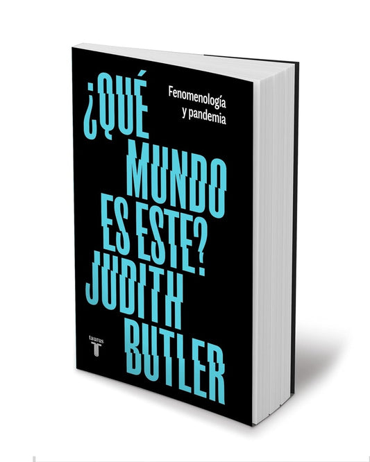 ¿QUE MUNDO ES ESTE?. FENOMENOLOGIA Y PAN | Judith Butler