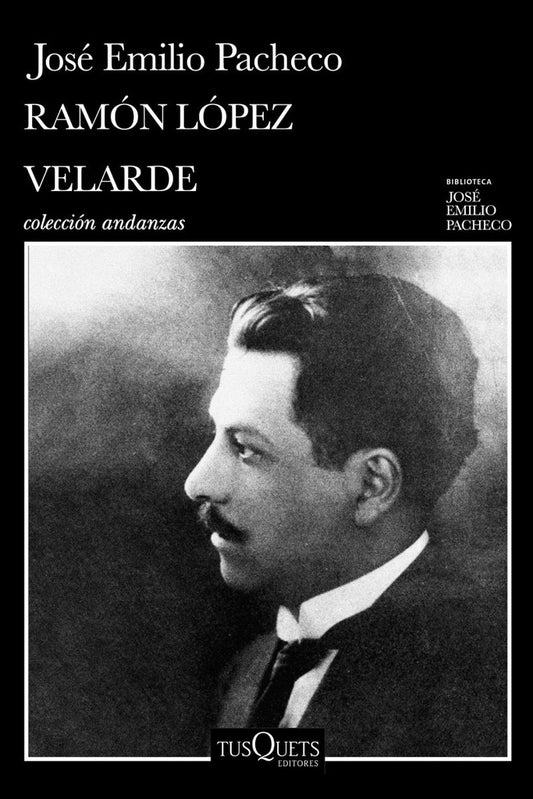 Ramón López Velarde | JOSÉ EMILIO PACHECO