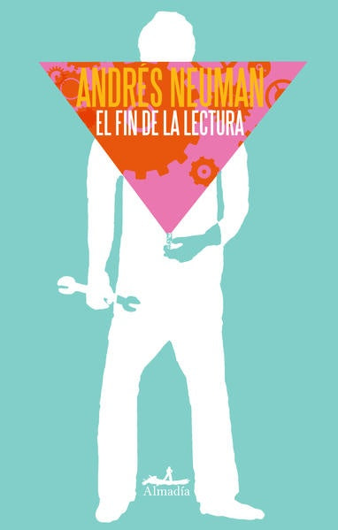 EL FIN DE LA LECTURA | ANDRÉS NEUMAN
