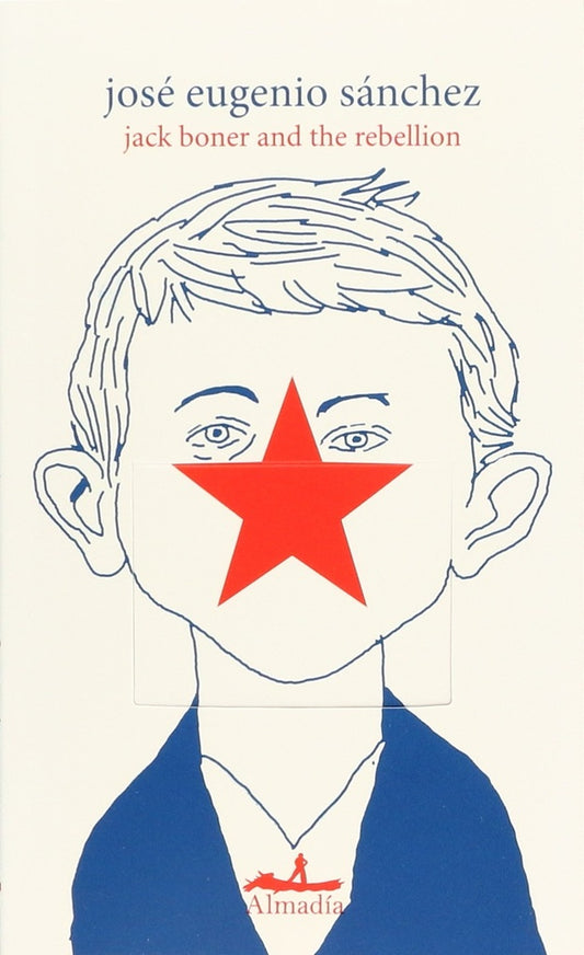 JACK BONER AND THE REBELLION | JOSÉ EUGENIO SÁNCHEZ
