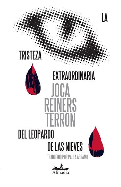 LA TRISTEZA EXTRAORDINARIA DEL LEOPARDO DE LA NIEVES | JOCA REINERS TERRON