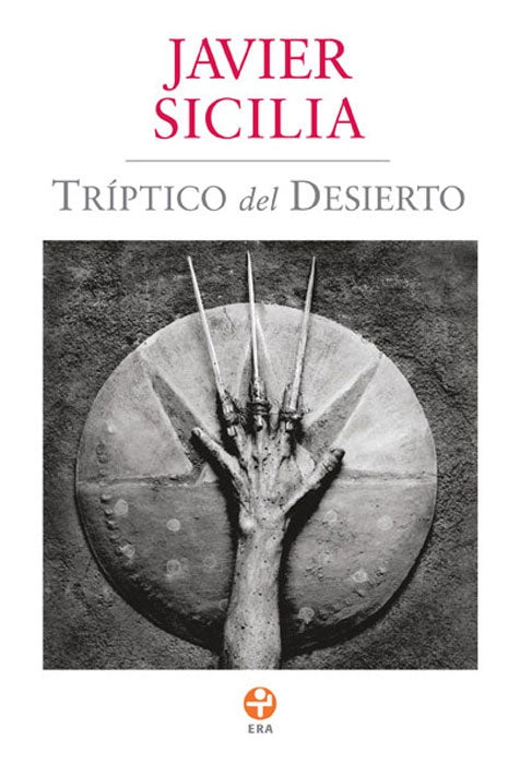 Tríptico del desierto | Javier Sicilia