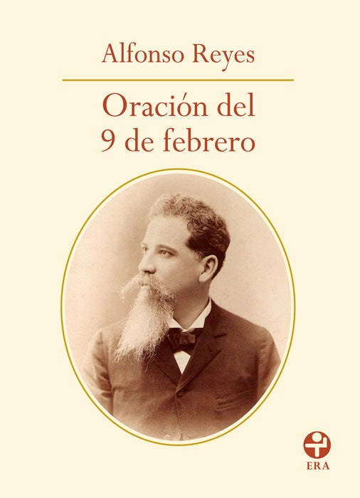 Oracion del 9 de febrero | Alfonso Reyes