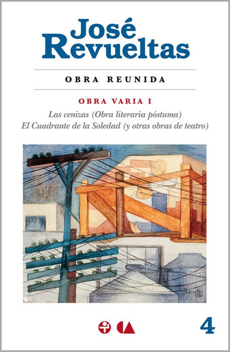 Obra reunida Tomo 4: Obra varia I | JOSÉ REVUELTAS
