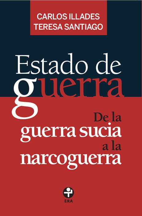 ESTADO DE GUERRA | TERESA CARLOS ILLADES; SANTIGO