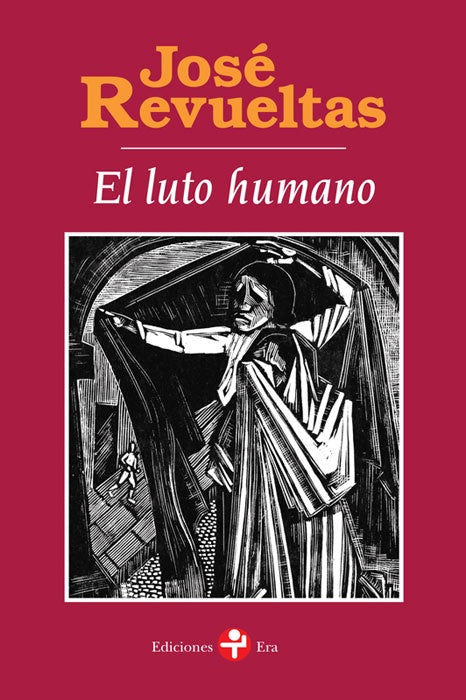 Luto humano, El (2da. Ed) | JOSÉ REVUELTAS