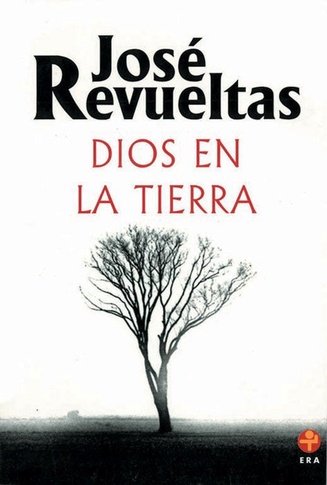 Dios en la tierra (2a ed) | JOSÉ REVUELTAS