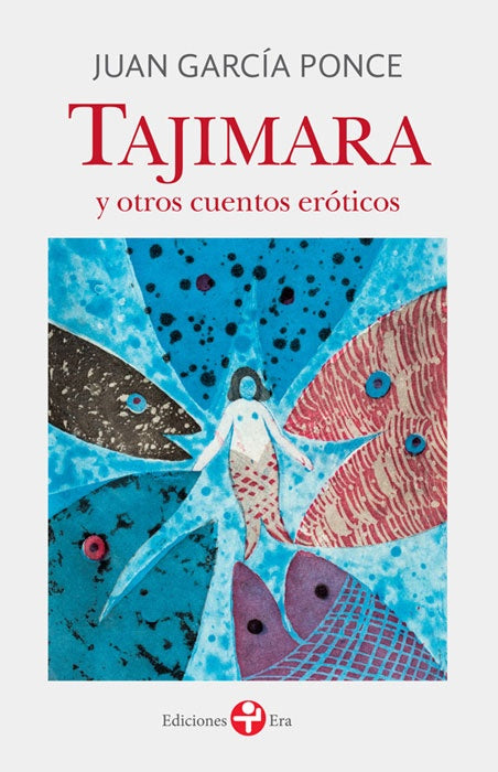 Tajimara y otros cuentos eróticos (bolsillo) | Juan García Ponce
