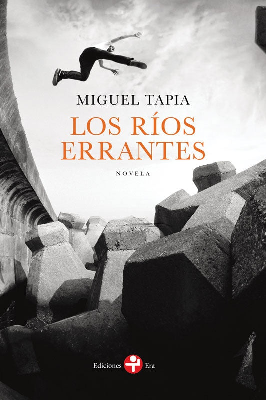 Ríos errantes, Los | Miguel Tapia