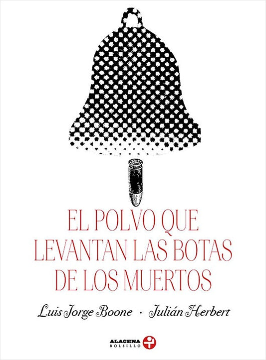 Polvo que levantan las botas de los muertos, El | Luis Jorge; Herbert  Julián Boone