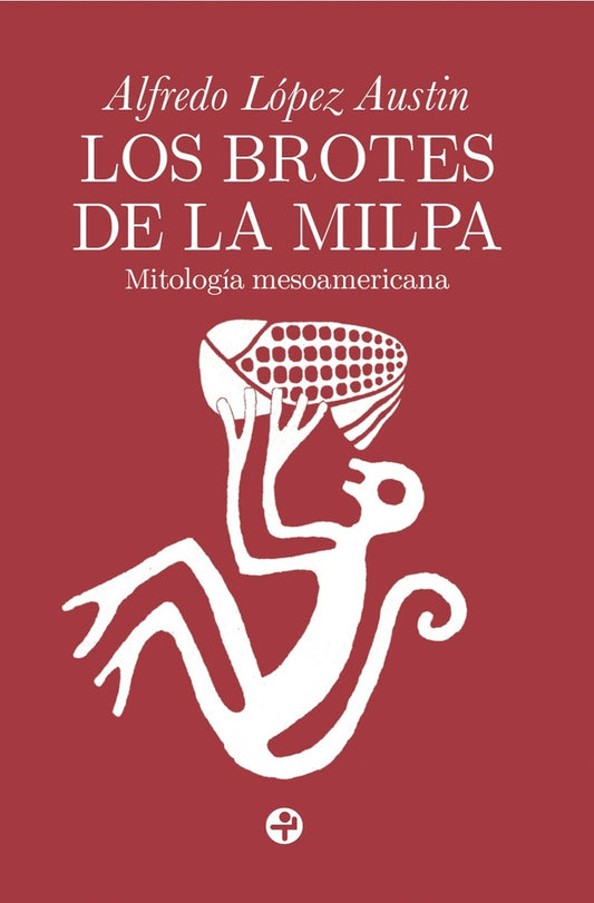 LOS BROTES DE LA MILPA | ALFREDO LOPEZ AUSTIN