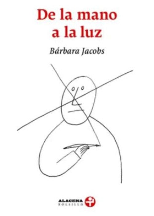 De la mano a la luz | Bárbara Jacobs