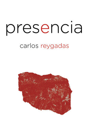 Presencia | Carlos Reygadas