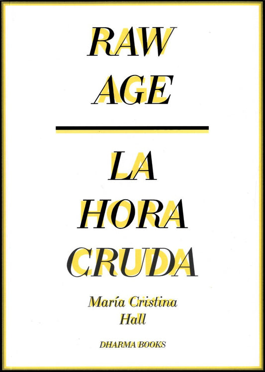 RAW AGE / LA HORA CRUDA | MARÍA CRISTINA HALL