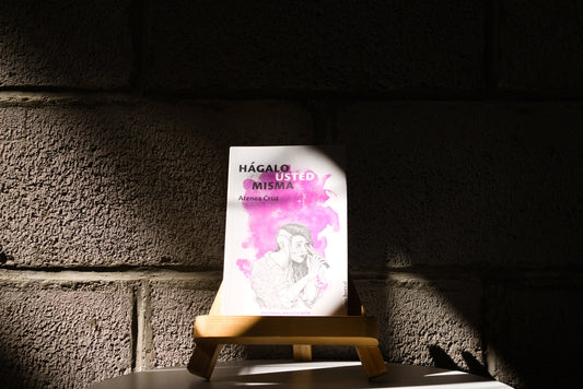 HÁGALO USTED MISMA | ATENEA CRUZ