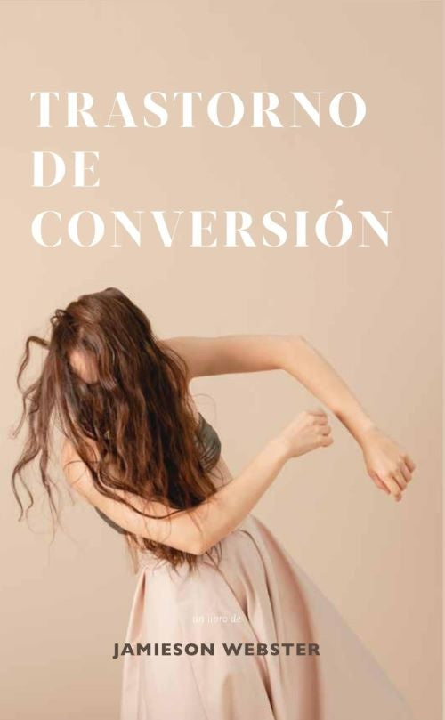 TRASTORNO DE CONVERSIÓN | Jamieson Webster