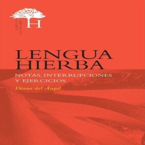 LENGUA HIERBA | DIANA DEL ÁNGEL