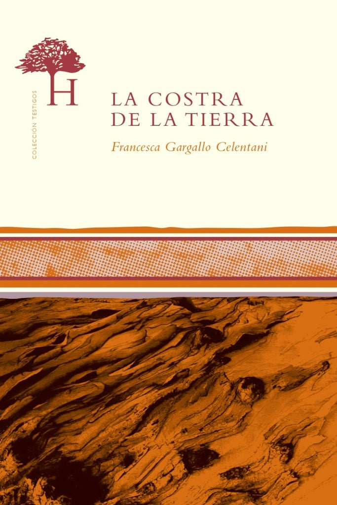LA COSTRA DE LA TIERRA | FRANCESCA GARGALLO