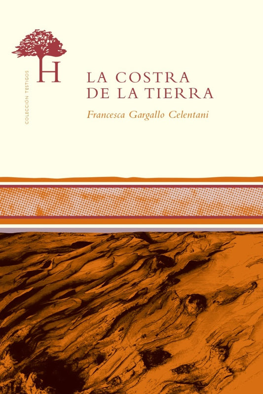 LA COSTRA DE LA TIERRA | FRANCESCA GARGALLO