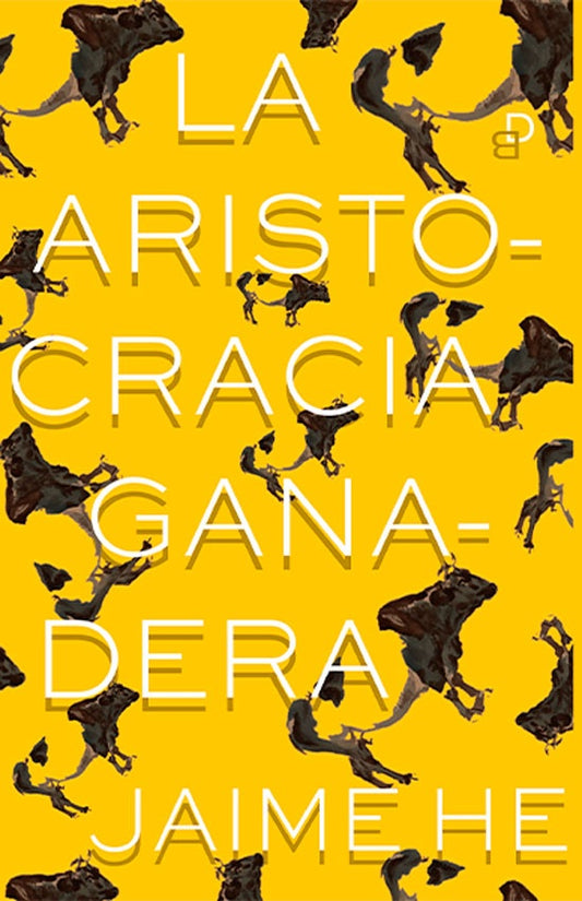 LA ARISTOCRACIA GANADERA | JAIME HE