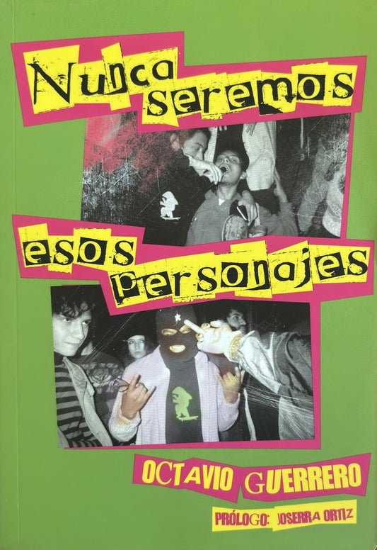 Nunca seremos esos personajes | Octavio Guerrero