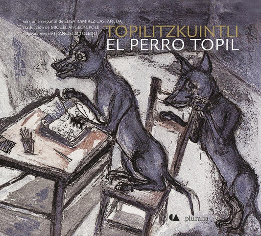 PERRO TOPIL | ELISA RAMIREZ CASTAÑEDA