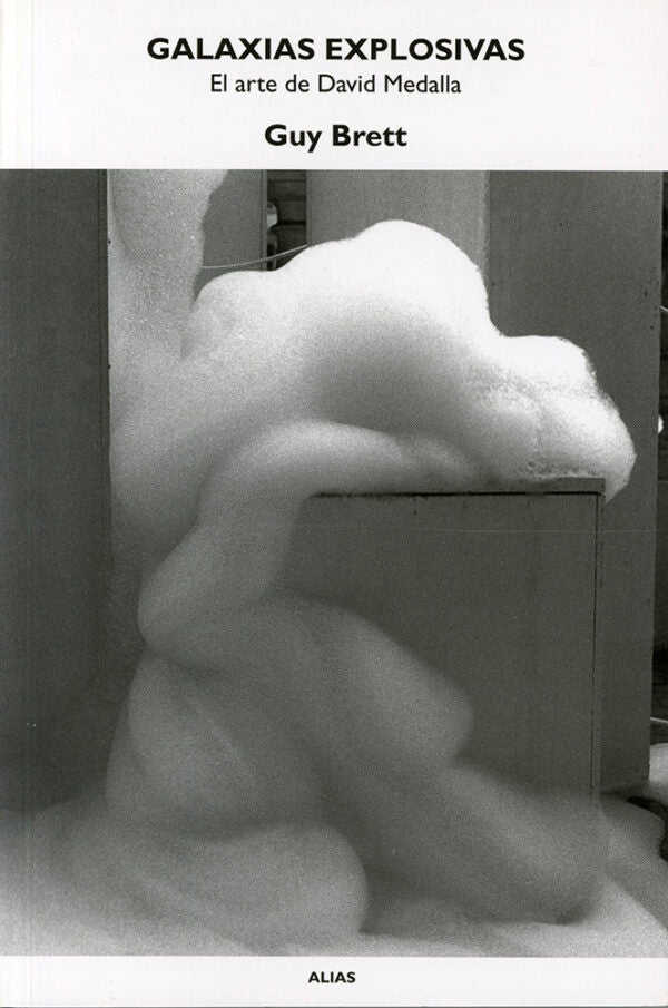 Galaxias explosivas. El arte de David Medalla | Guy Brett