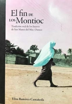 EL FIN DE LOS MONTIOC | ELISA RAMIREZ CASTAÑEDA