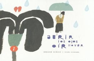 Abrir los ojos oír llover | Adriana Zumaya