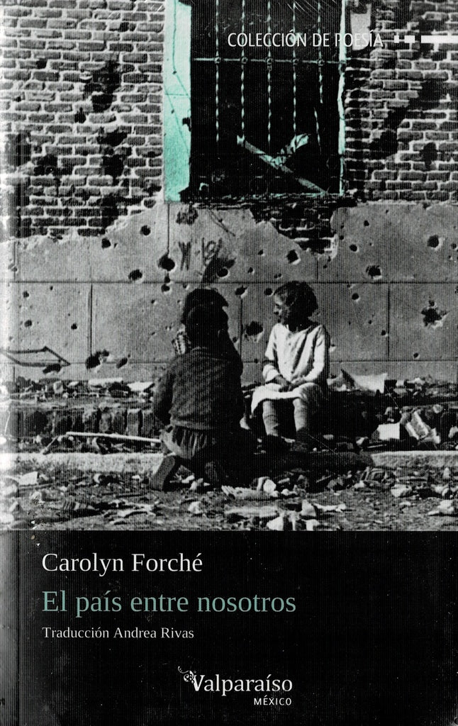 El país entre nosotros | Carolyn Forche