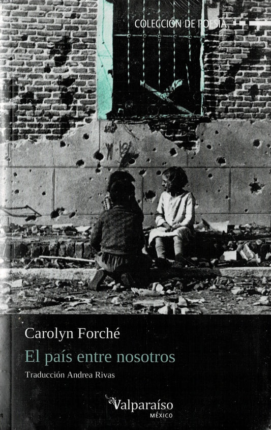El país entre nosotros | Carolyn Forche