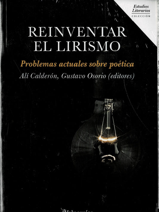 Reinventar el lirismo. Problemas actuales sobre poética | VV AA