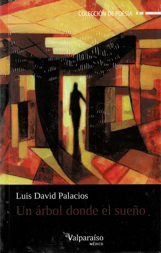 UN ÁRBOL DONDE EL SUEÑO | LUIS DAVID PALACIOS