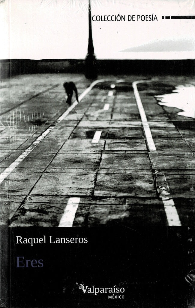 Eres | Raquel Lanseros