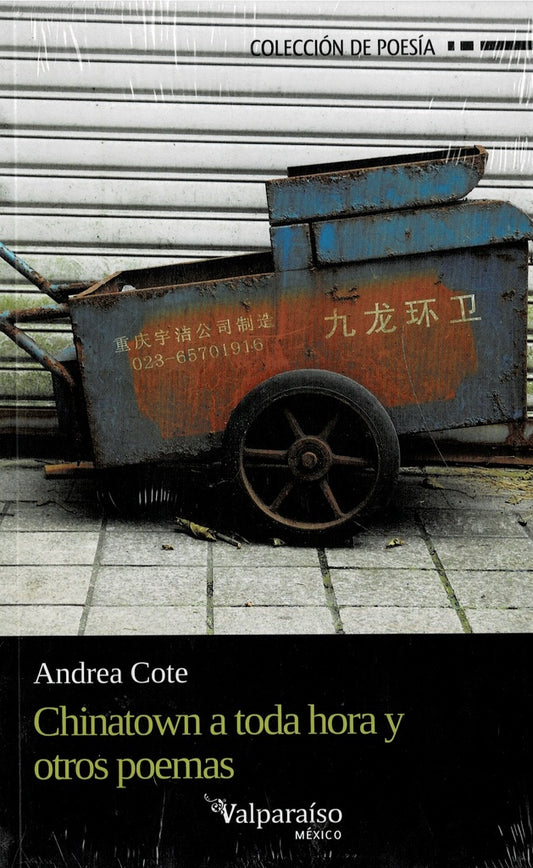 Chinatown a toda hora y otros poemas | Andrea Cote
