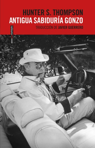 Antigua sabiduría Gonzo | Hunter S. Thompson