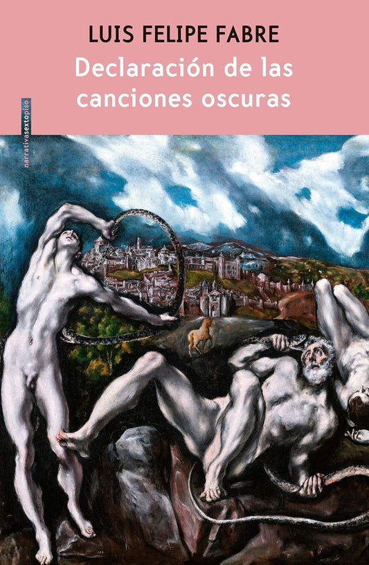 DECLARACIÓN DE LAS CANCIONES OSCURAS | LUIS FELIPE FABRE